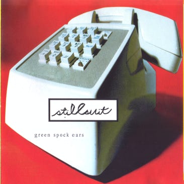 Green Spock Ears, an EP by Stillsuit. Released in 1995 on Wreck-Age Records.